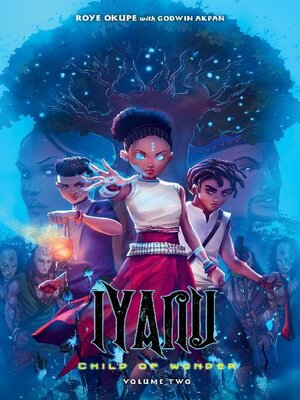 cover image of Iyanu: Child of Wonder, Volume 2